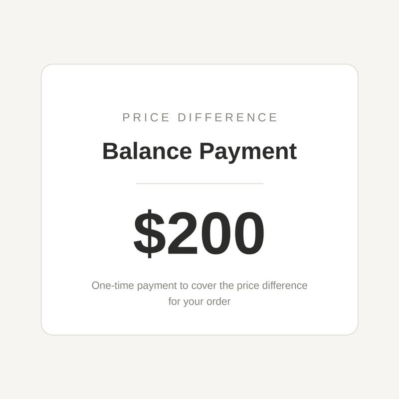 Price Difference / Special Payment Link for Extra Fees -$200